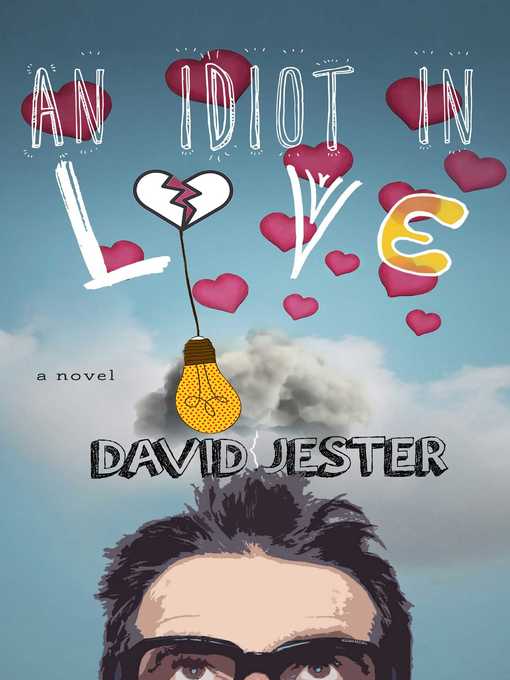 Title details for An Idiot in Love by David Jester - Available